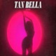 TAN BELLA Single