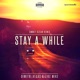 Stay a While Ummet Ozcan Remix Single