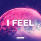 I Feel feat Karmatek Extended Mix Single