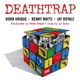 Deathtrap feat Born Unique Benny Watts Jay Royale DJ Tray Single