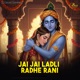 Jai Jai Ladli Radhe Rani Single