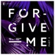 Forgive Me Pt 2 Single