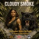 Cloudy Smoke feat Tone Hoodlyfe Lil Man Single