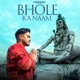 Bhole Ka Naam Single