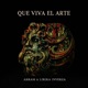Que Viva el Arte Single