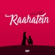 Raahatein Single