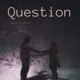 Question feat Lord Mikalo Single