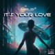 It s Your Love Single
