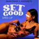 Set Good Sped Up Single