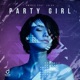 Party Girl feat Lulux Single