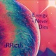 Energy Never Dies Single