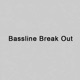 Bassline Break Out Single