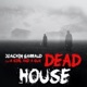 Dead House feat A Girl And A Gun Single
