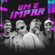 UM É I MPAR feat MC Pett Single