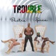 Trouble Single