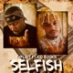 Selfish feat Kid Bookie Single