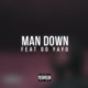 Man Down feat Go Yayo Single