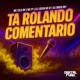 Ta Rolando Comentario Single