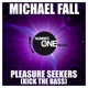 Pleasure Seekers Kick the Bass Single
