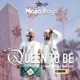 Queen to Be feat Meaku Single