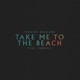 Take Me to the Beach feat Jungeli Single