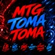MTG TOMA TOMA feat Mc Gw Single