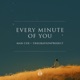 Every Minute Of You Single