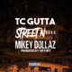 Street N a feat Mikey Dollaz Single