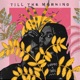 Till the Morning Single
