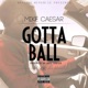 Gotta Ball Single