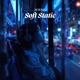 Soft Static Single