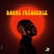 Bonne Fréquence Single