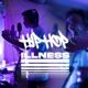 HIP HOP ILLNESS Single