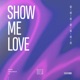 Show Me Love Single