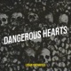 Dangerous Hearts Single