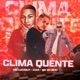 Clima Quente feat MK no Beat Single