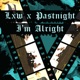 I m Alright feat Pastnight Single