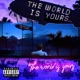 The World Is Yours