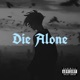 Die Alone Single