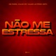 Não me estressa Single