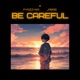 Be Careful feat Jabre Single