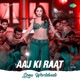 Aaj Ki Raat Remix Single