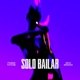 Solo Bailar feat Nico Miseria Single
