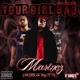 Your Girl Bad feat Scarr Young NTG Single