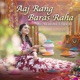 Aaj Rang Baras Raha Single