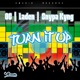 Turn It Up feat Laden Snypa Kyng Single