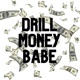 Drill Money Babe Single