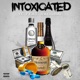 INTOXICATED feat YC Single