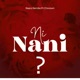 Ni Nani feat Chi Brown Single