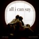 All I Can Say Single